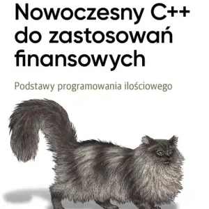 Nowoczesny C++ do zastosowań finansowych. Podstawy programowania ilościowego