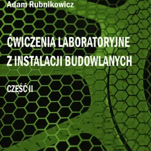 Ćwiczenia laboratoryjne z instalacji budowlanych. Część 2