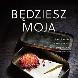 Będziesz moja