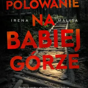 Polowanie na Babiej Górze. Baśka Zajda. Tom 5