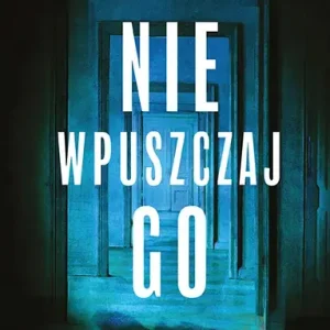 Nie wpuszczaj go