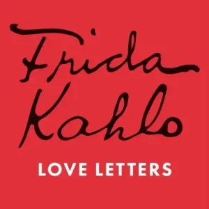 Frida Kahlo. Love Letters wer. angielska