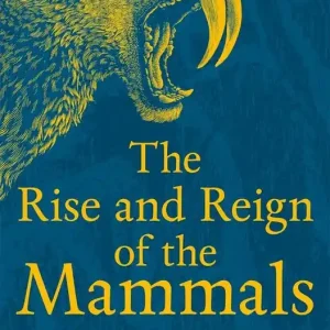 The Rise and Reign of the Mammals wer. angielska