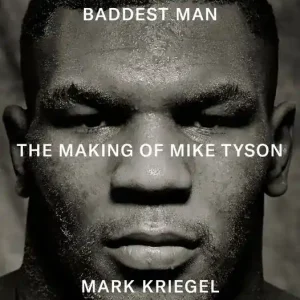 Baddest Man. The making of Mike Tyson  wer. angielska