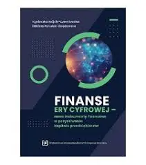 Finanse ery cyfrowej –nowe instrumenty finansowe w pozyskiwaniu kapitału