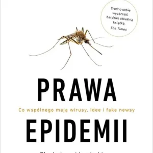 Prawa epidemii Skąd się epidemie biorą i czemu wygasają? Co wspólnego mają wirusy, idee i fake newsy