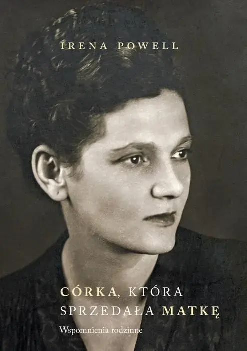 Córka która sprzedała swoją matkę Wspomnienia rodzinne