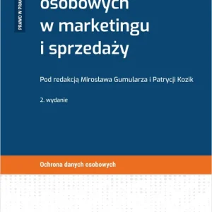 Ochrona danych osobowych w marketingu i sprzedaży