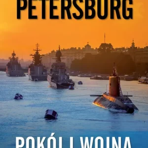 Petersburg. Pokój i wojna Współczesna Rosja okiem polskiego konsula