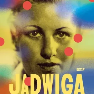 Jadwiga Opowieść o Stańczakowej