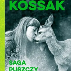 Saga Puszczy Białowieskiej