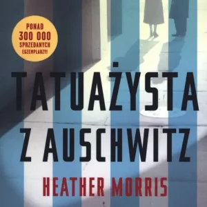 TATUAŻYSTA Z AUSCHWITZ