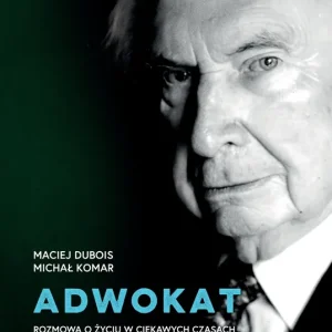 Adwokat. Rozmowa o życiu w ciekawych czasach