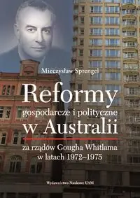Reformy gospodarcze i polityczne w Australii. za rządów Gougha Whitlama w latach 1972-1975