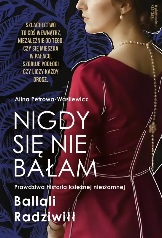 Nigdy się nie bałam. Prawdziwa historia księżnej niezłomnej