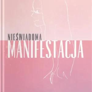 Nieświadoma Manifestacja