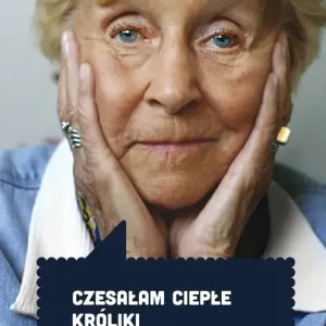 Czesałam ciepłe króliki. Rozmowa z Alicją Gawlikowską — Świerczyńską wyd. 3