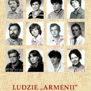 LUDZIE ARMENII Z dziejów podziemnej Solidarności