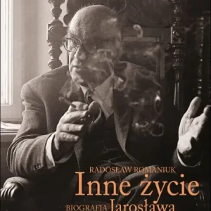 Inne życie Tom 2 Biografia Jarosława Iwaszkiewicza
