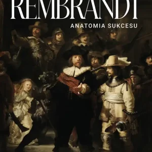 Rembrandt Anatomia sukcesu
