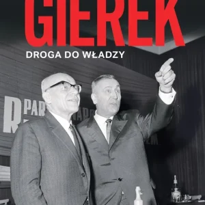 Gierek Droga do władzy