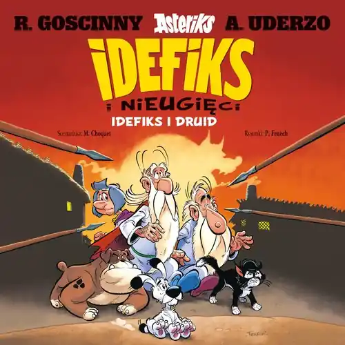 Idefiks i Nieugięci Idefiks i druid Tom 5