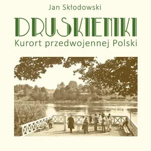 Druskieniki Kurort przedwojennej Polski