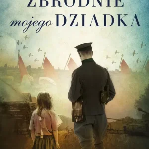 Zbrodnie mojego dziadka