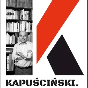 Kapuściński Trudny talent
