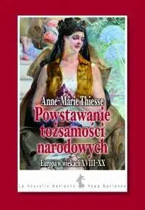 Powstawanie tożsamości narodowych Europa w wiekach XVIII-XX