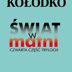 Świat w matni Czwarta część trylogii