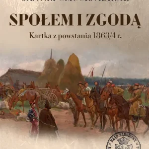 Społem i zgodą Kartka z powstania 1863/4 r