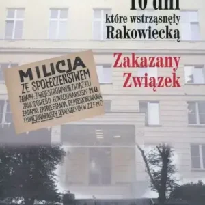 10 dni które wstrząsnęły Rakowiecką