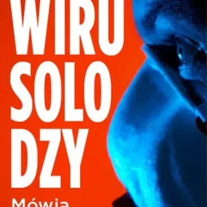 Wirusolodzy Mówią o walce z zarazą