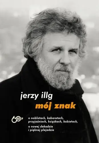 Mój znak. O noblistach, kabaretach, przyjaźniach, książkach, kobietach, o nowej dekadzie i pięknej plejadzie