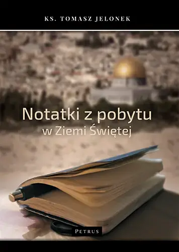 Notatki z pobytu w Ziemi Świętej