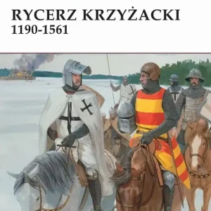 Rycerz krzyżacki 1190-1561