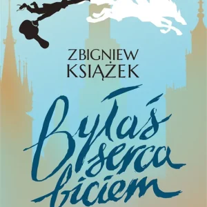 Byłaś serca biciem czyli przypadki pewnego literata