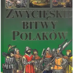 Zwycięskie bitwy Polaków