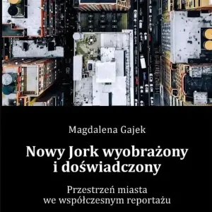 Nowy Jork wyobrażony i doświadczony