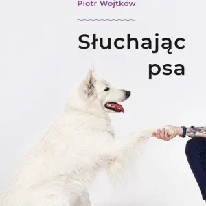 Słuchając psa
