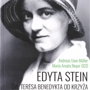 Edyta Stein. Życie niezwykłej kobiety. Biografia
