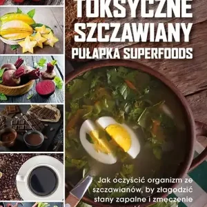 Toksyczne szczawiany - pułapka superfoods