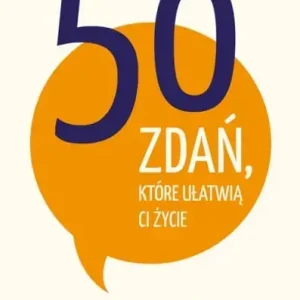 50 zdań, które ułatwią ci życie