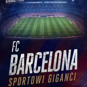 FC Barcelona. Sportowi giganci