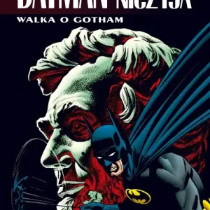 Batman. Ziemia Niczyja. Walka o Gotham. Tom 3