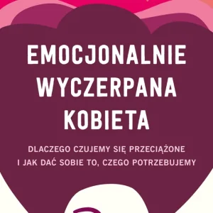 Emocjonalnie wyczerpana kobieta