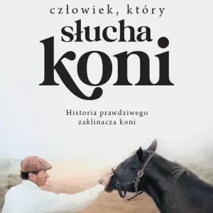 Człowiek, który słucha koni