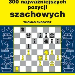 300 najważniejszych pozycji szachowych