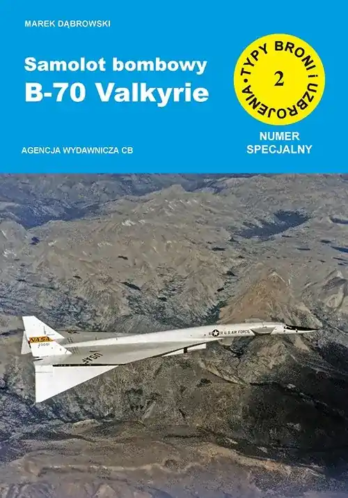 Samolot bombowy B-70 Valkyrie (TBiU 2 numer specjalny)